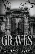 Graves - Katelyn Taylor