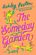 The Someday Garden - Ashley Poston