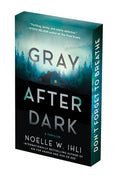 Gray After Dark - Noelle West Ihli