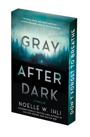 Gray After Dark - Noelle West Ihli