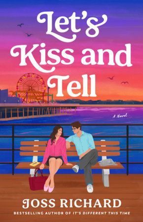 Let's Kiss and Tell - Joss Richards