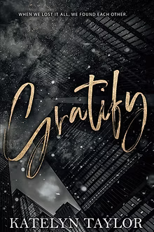 Gratify - Katelyn Taylor